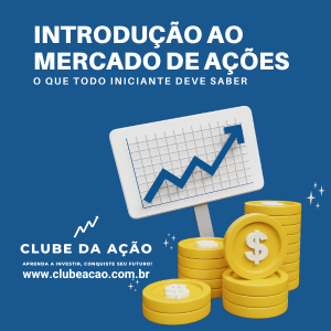 Introdução ao Mercado de Ações: O Que Todo Iniciante Deve Saber