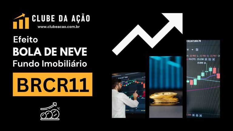 BRCR11 – Efeito Bola de Neve com o Fundo Imobiliário