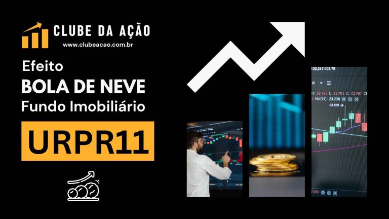 Como conseguir o Efeito Bola de Neve com o Fundo Imobiliário URPR11?