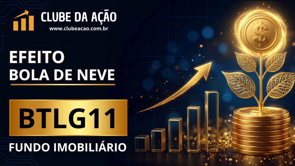 BTLG11 : Efeito Bola de Neve com o Fundo Imobiliário