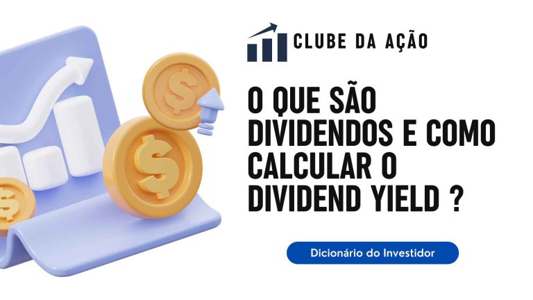 O que são Dividendos e como Calcular o Dividend Yield ?